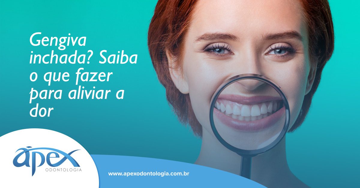 Gengiva inchada? Saiba o que fazer para aliviar a dor